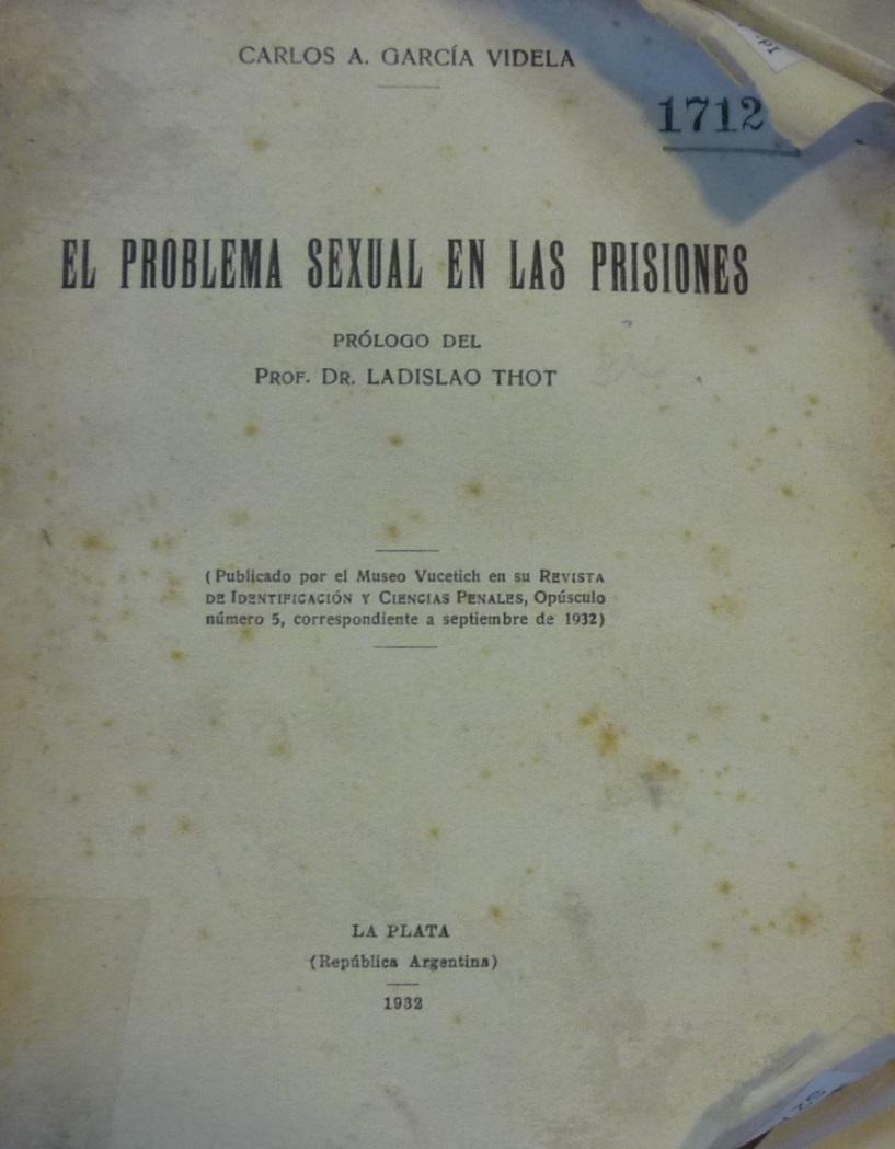 Carlos A. García Videla, El
problema sexual en las prisiones