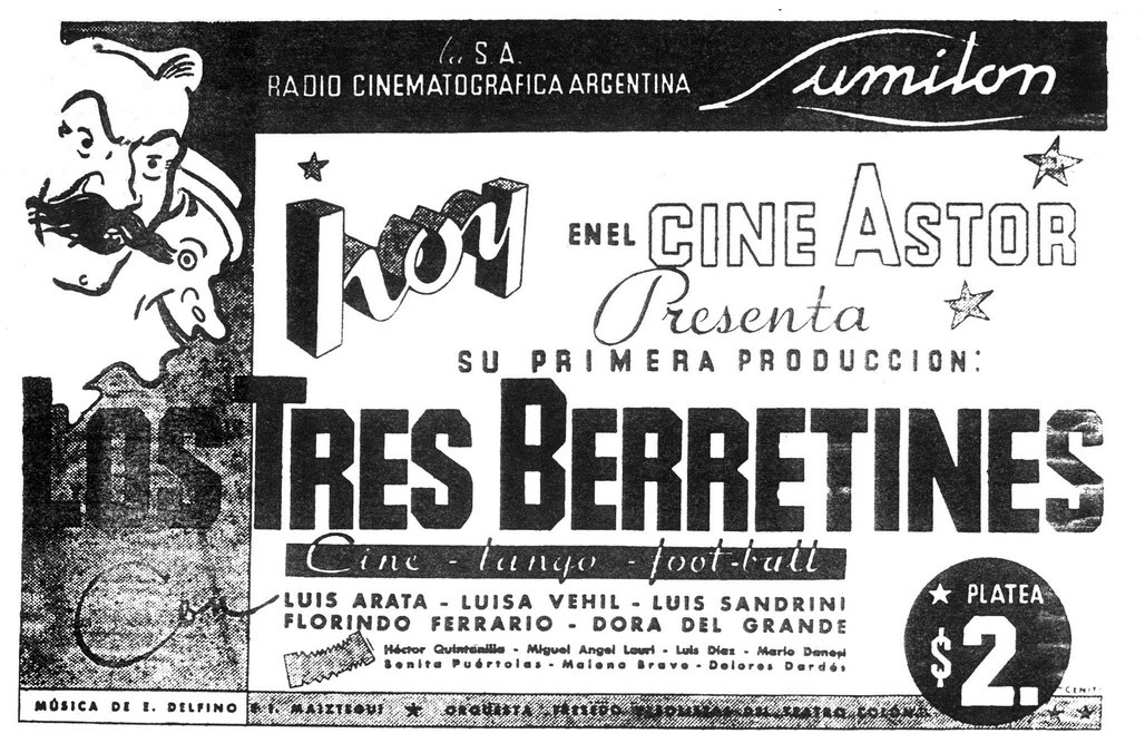 Afiche del estreno en el cine Astor, de la
película Los tres berrretines (1933).