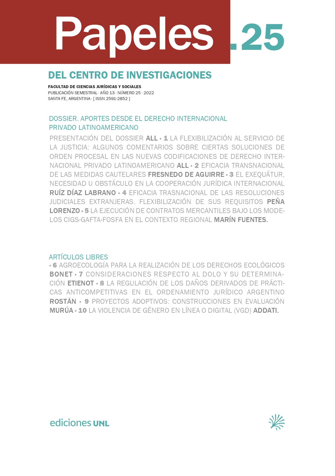 					Ver Vol. 14 Núm. 25 (2022): Papeles del Centro de Investigaciones de la FCJS
				